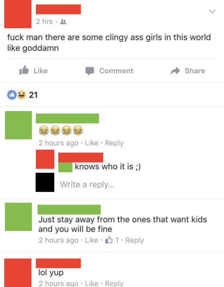 Facebook status of guy complaining about how many clingy girls there are out there.