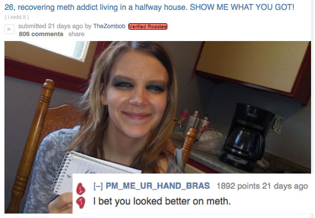 Recovering meth addict is roasted that she probably looked better on meth.