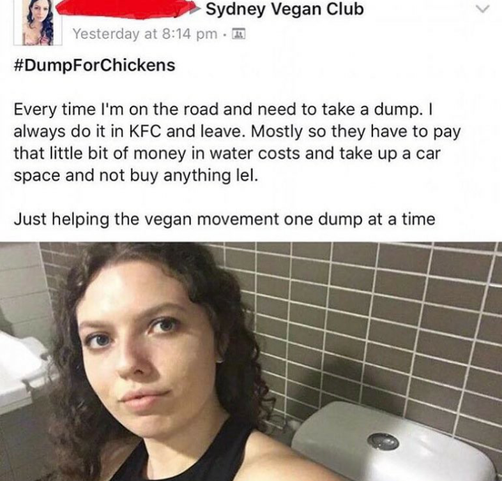 Vegan making a whole thing about taking a dump to cost KFC some money.