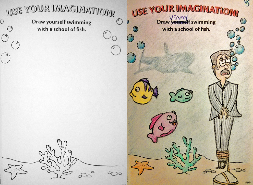 Coloring book - Use Your Imagination Se Your Imaginationi Vinny Draw yourself swimming with a school of fish. O Draw yourself swimming with a school of fish. oo 0. 0 dello Se o o