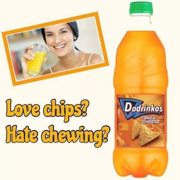 funny bepis - Dodrinkos Love chips Hate chewing TaNGY Cheese