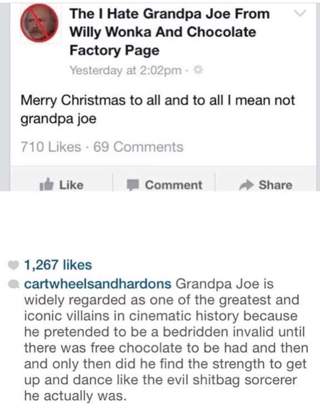 hate grandpa joe twitter - The I Hate Grandpa Joe From Willy Wonka And Chocolate Factory Page Yesterday at pm. Merry Christmas to all and to all I mean not grandpa joe 710 69 de Comment 1,267 cartwheelsandhardons Grandpa Joe is widely regarded as one of t