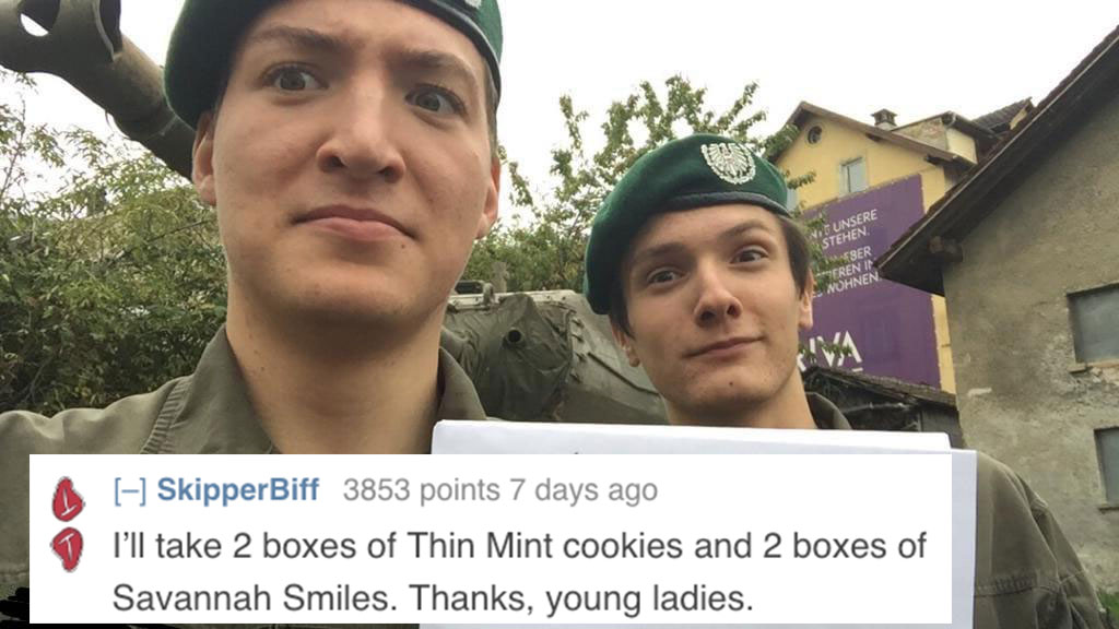 reddit memes - Roast - Funsere Stehen Weser Szeren In Wohnen SkipperBiff 3853 points 7 days ago Vi'll take 2 boxes of Thin Mint cookies and 2 boxes of Savannah Smiles. Thanks, young ladies.
