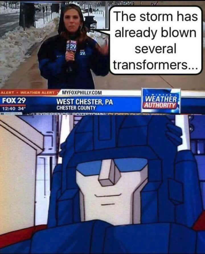 Wednesday meme of weather lady saying the storm has blown several transformers with a smirking Optimus Prime