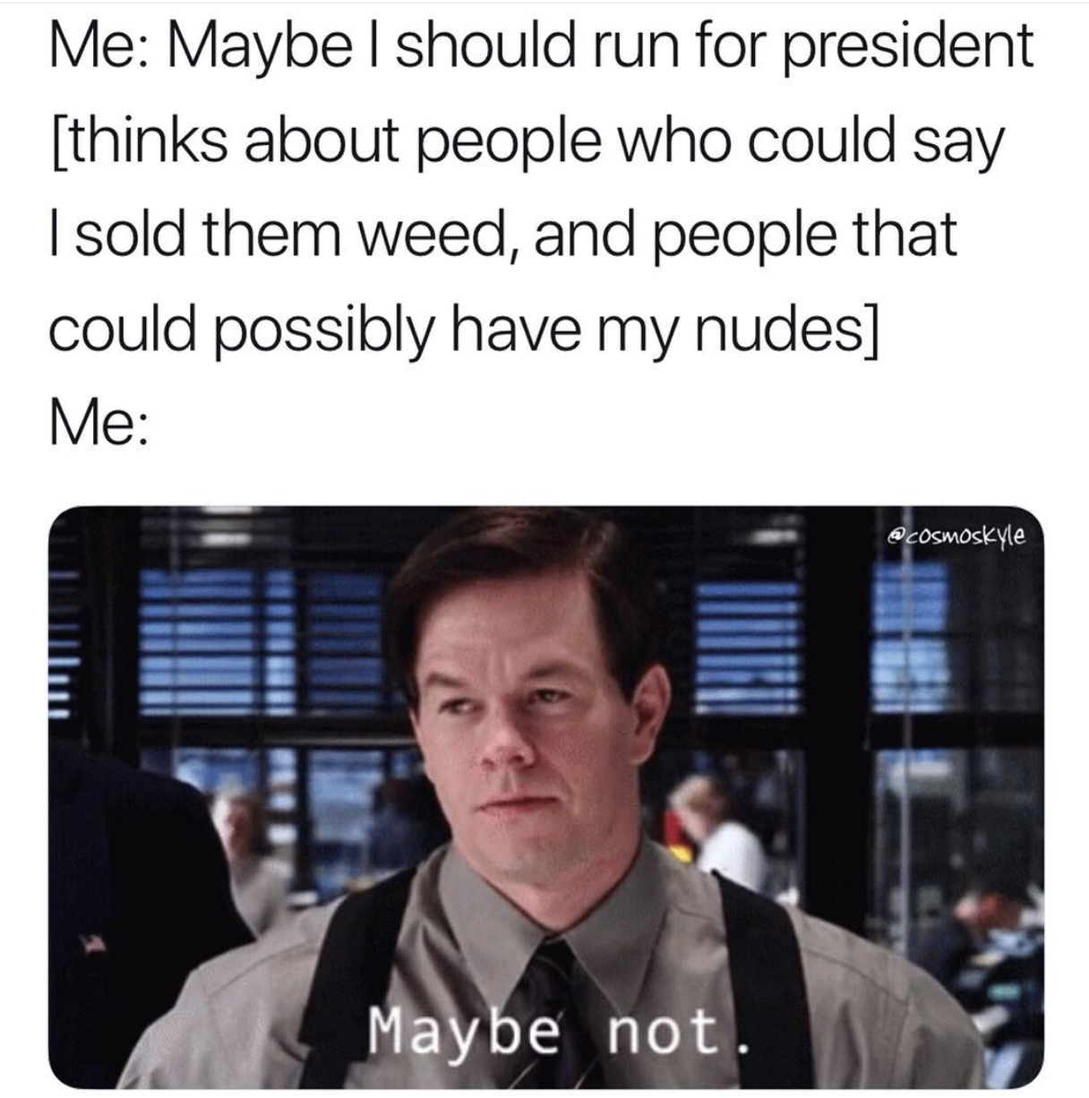 Wednesday meme from The Departed of considering to run for president