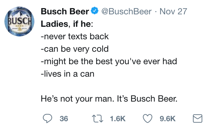 twitter meme chipotle twitter meme - Busc Busch Beer Nov 27 Ladies, if he never texts back can be very cold might be the best you've ever had lives in a can He's not your man. It's Busch Beer. e 36 22