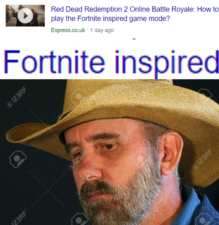 dank meme sad cowboy - Red Dead Redemption 2 Online Battle Royale How to play the Fortnite inspired game mode? Express.co.uk. 1 day ago Fortnite inspired 123RF 123RF 123RF