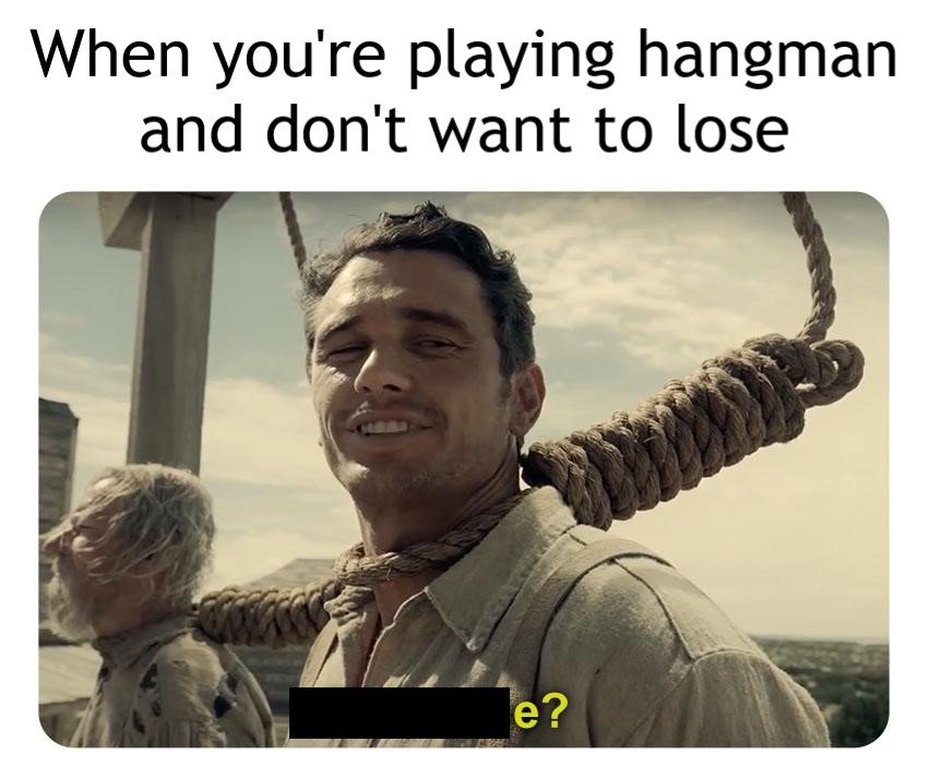 dank meme unvaccinated kid meme - When you're playing hangman and don't want to lose