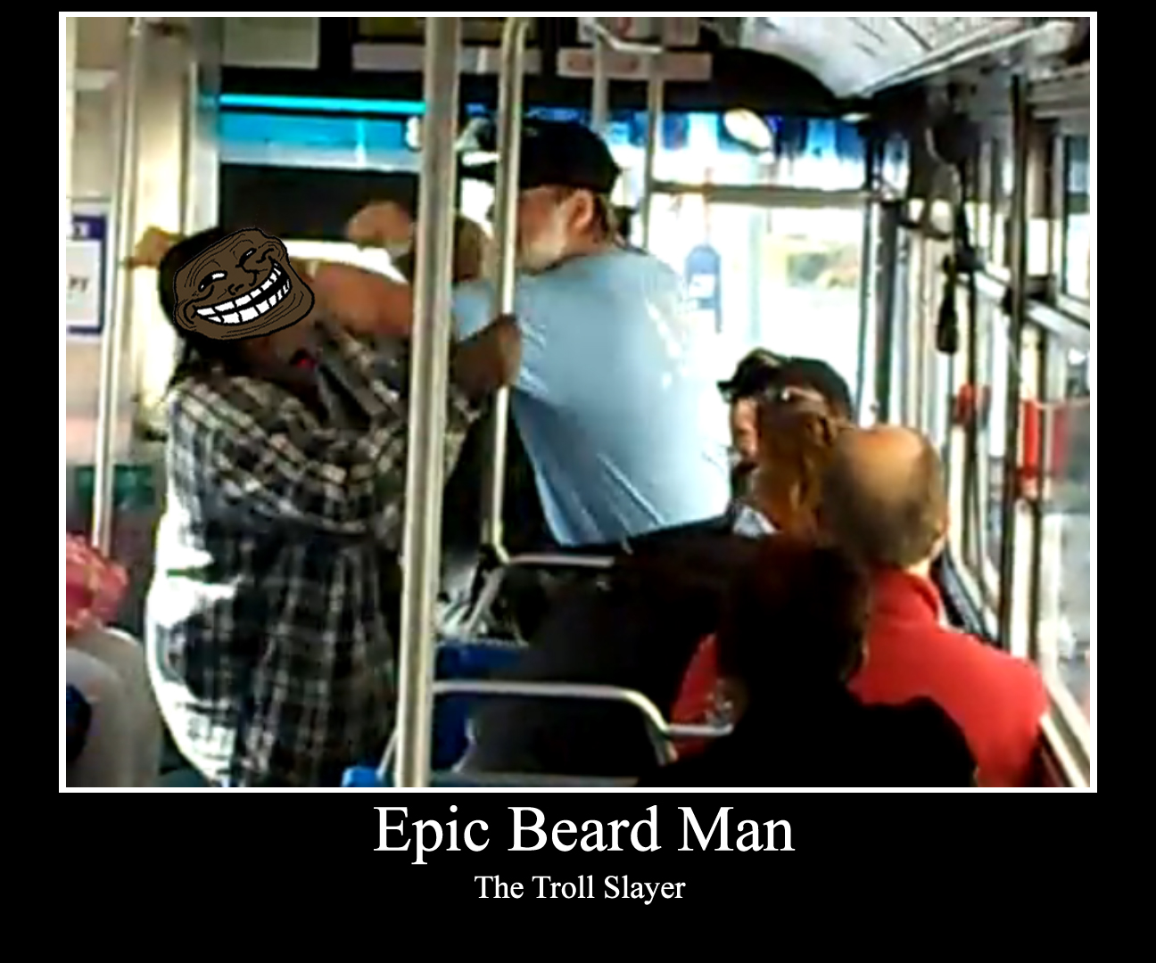 Epic Beard Man the Troll Slayer