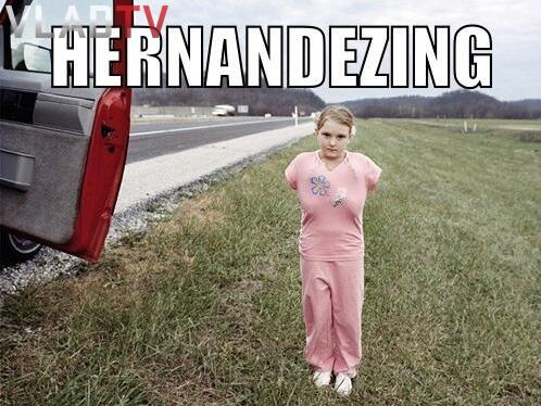 Hernandezing Is the New Craze!