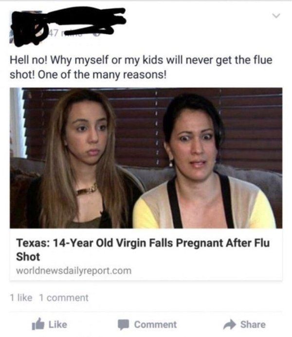 flu shot pregnant meme - Hell no! Why myself or my kids will never get the flue shot! One of the many reasons! Texas 14Year Old Virgin Falls Pregnant After Flu Shot worldnewsdailyreport.com 1 1 comment Comment