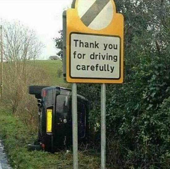 most ironic - Thank you for driving carefully
