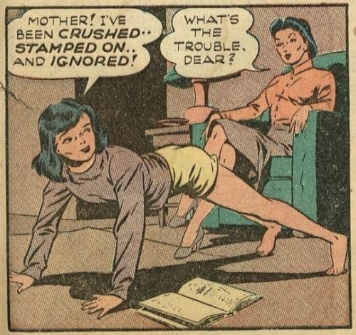 comics - Mother! I'Ve Been Crushed.. Stamped On.. And Ignored! What'S The Trouble Dear?