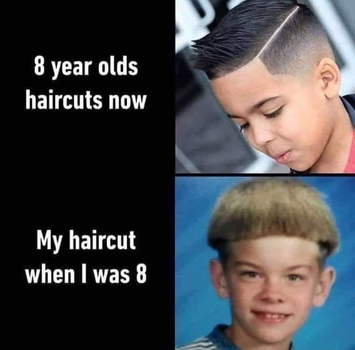 8 year old haircut meme - 8 year olds haircuts now My haircut when I was 8