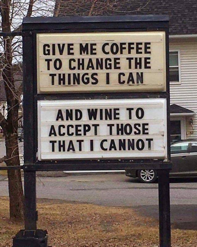 Give Me Coffee To Change The Things I Can And Wine To Accept Those That I Cannot
