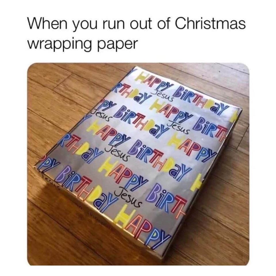 material - When you run out of Christmas wrapping paper Appy Birth ay Hay Appy Birt Jesus Tou py BirTH Ay Appy Appy Birth Ay Jesus Tay Appy Birt Jesus Y Birt ay Happy