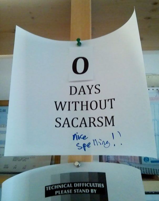 office notes funny - Days Without Sacarsm nice Spelline Il Technical Difficulties Please Stand By