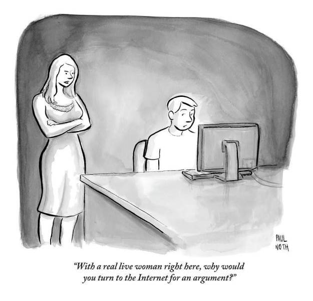 cartoon paul noth - Paul Noth "With a real live woman right here, why would you turn to the Internet for an argument?"
