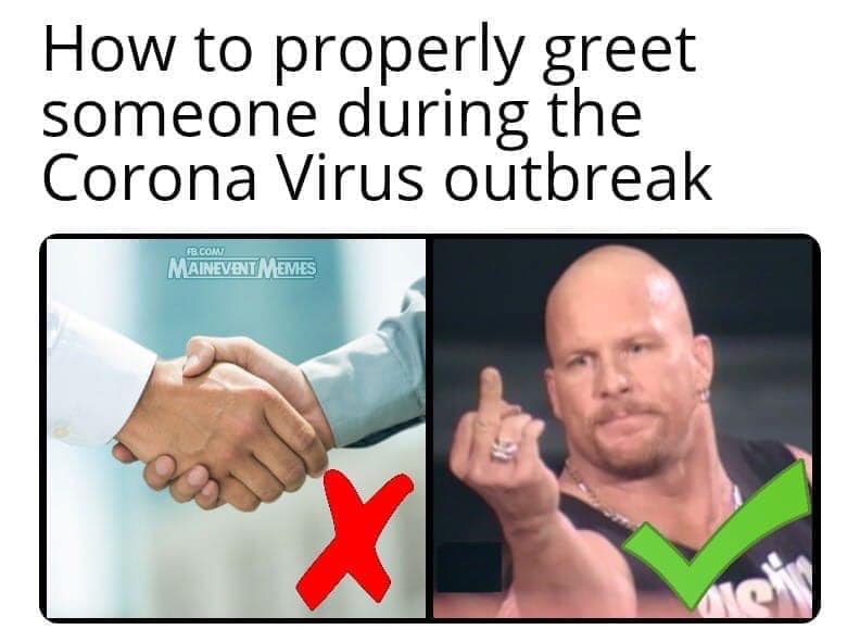 muscle - How to properly greet someone during the Corona Virus outbreak Fb.Com Mainevent Memes
