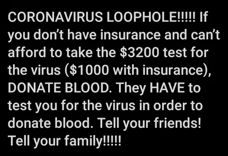 atmosphere - Coronavirus Loophole!!!!! If you don't have insurance and can't afford to take the $3200 test for the virus $1000 with insurance, Donate Blood. They Have to test you for the virus in order to donate blood. Tell your friends! Tell your family!