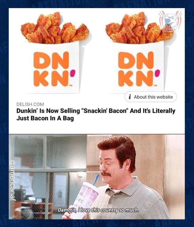 junk food - Rn Rn About this website Delish.Com Dunkin' Is Now Selling "Snackin' Bacon" And It's Literally Just Bacon In A Bag Dammit, I love this country so much.