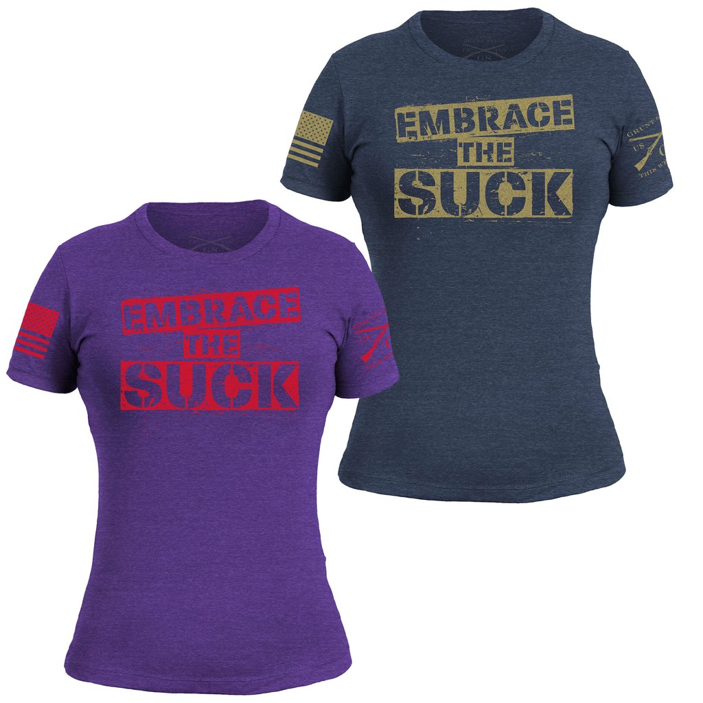 womens grunt style shirts - Embrace The Suck Bu