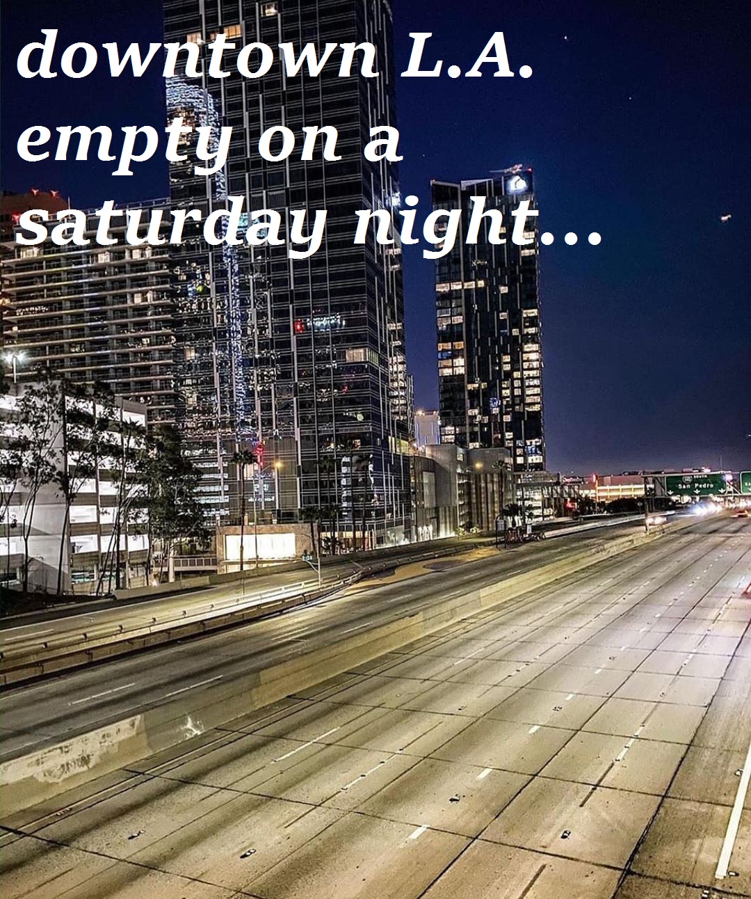 metropolis - downtown L.A. empty on a saturday night...