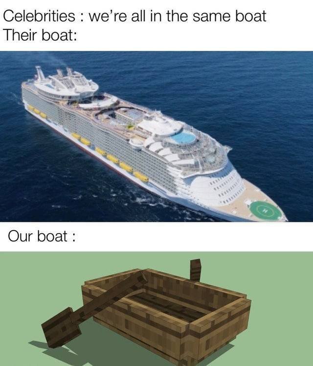 minecraft boat - Celebrities we're all in the same boat Their boat Our boat