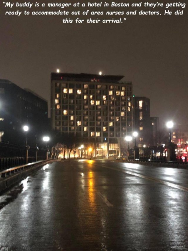 night - "My buddy is a manager at a hotel in Boston and they're getting ready to accommodate out of area nurses and doctors. He did this for their arrival."