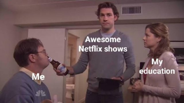 beer me jim - Awesome Netflix shows My education Me