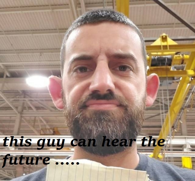 beard - this guy can hear the future .....