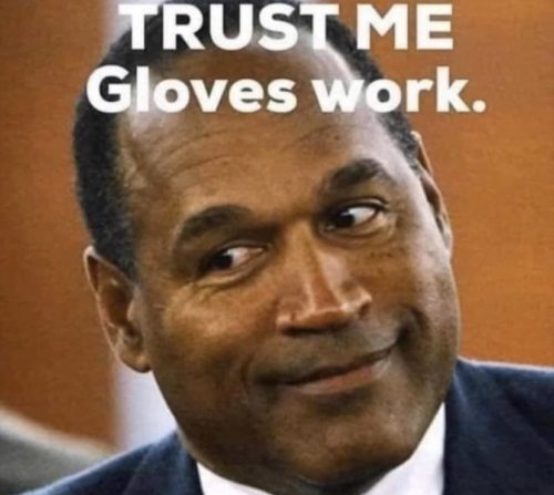 acquitted is not innocent meme - Trust Me Gloves work.