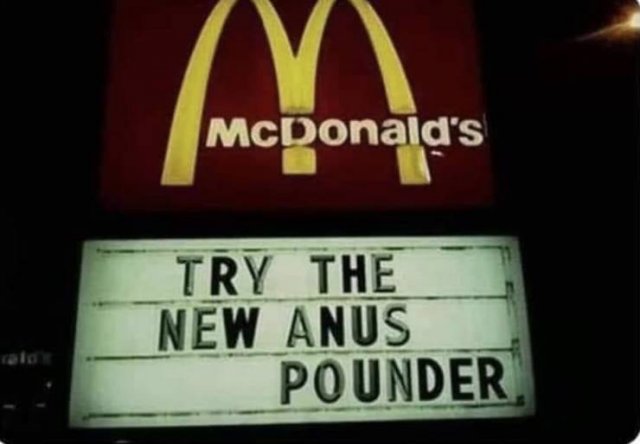 fail lol - McDonald's Try The New Anus Pounder