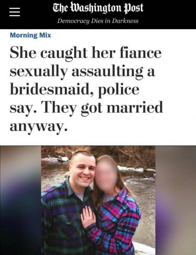 friendship - Iii. The Washington Post Democracy Dies in Darkness Morning Mix She caught her fiance sexually assaulting a bridesmaid, police say. They got married anyway. ul.