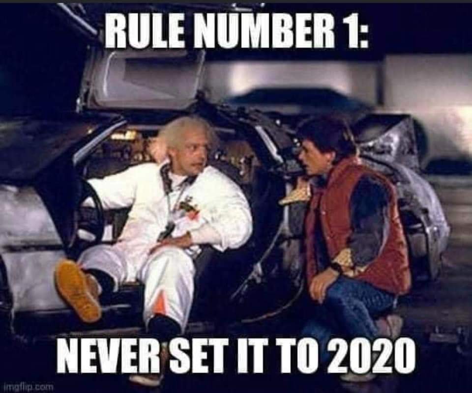 back to the future coronavirus meme - Rule Number 1 Never Set It To 2020 imgflip.com