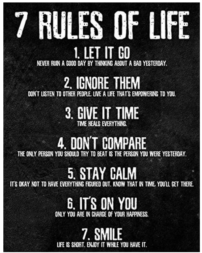 motivational eric thomas quotes - 7 Rules Of Life 1. Let It Go Never Ruin A Good Day By Thinking About A Bad Yesterday. 2. Ignore Them Don'T Usten To Other People. Uve A Ufe That'S Empowering To You. 3. Give It Time Time Heals Everything. 4. Don'T Compare