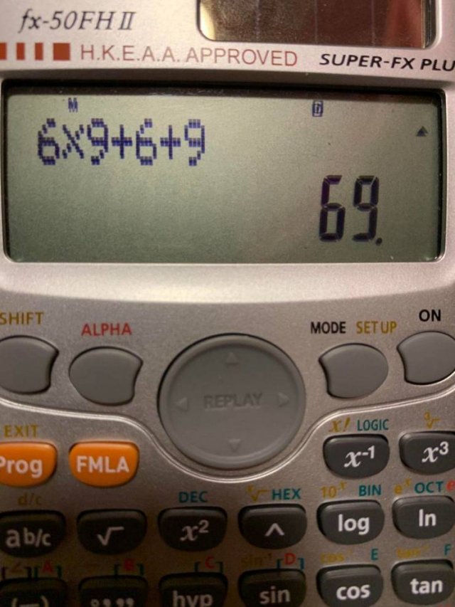 calculator - fx50FHI H.K.E.A.A. Approved SuperFx Plu 0 6x969 69 Shift On Alpha Mode Setup O Exit I Logic Fmla Prog X1 73 Dec Hex 10 Bin Oct log In abc X2 E F st