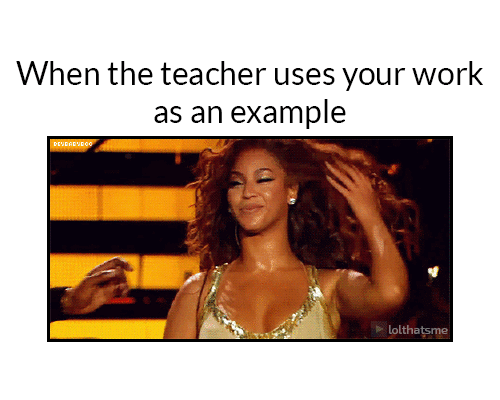 bitch stay mad quotes - When the teacher uses your work as an example Vrgo Lolthatsme