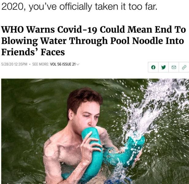 blowing water through pool noodle - 2020, you've officially taken it too far. Who Warns Covid19 Could Mean End To Blowing Water Through Pool Noodle Into Friends' Faces 52820 Pm. See More Vol 56 Issue 21 9 a