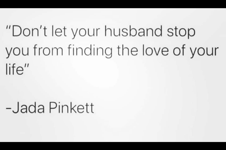 handwriting - "Don't let your husband stop you from finding the love of your life" Jada Pinkett