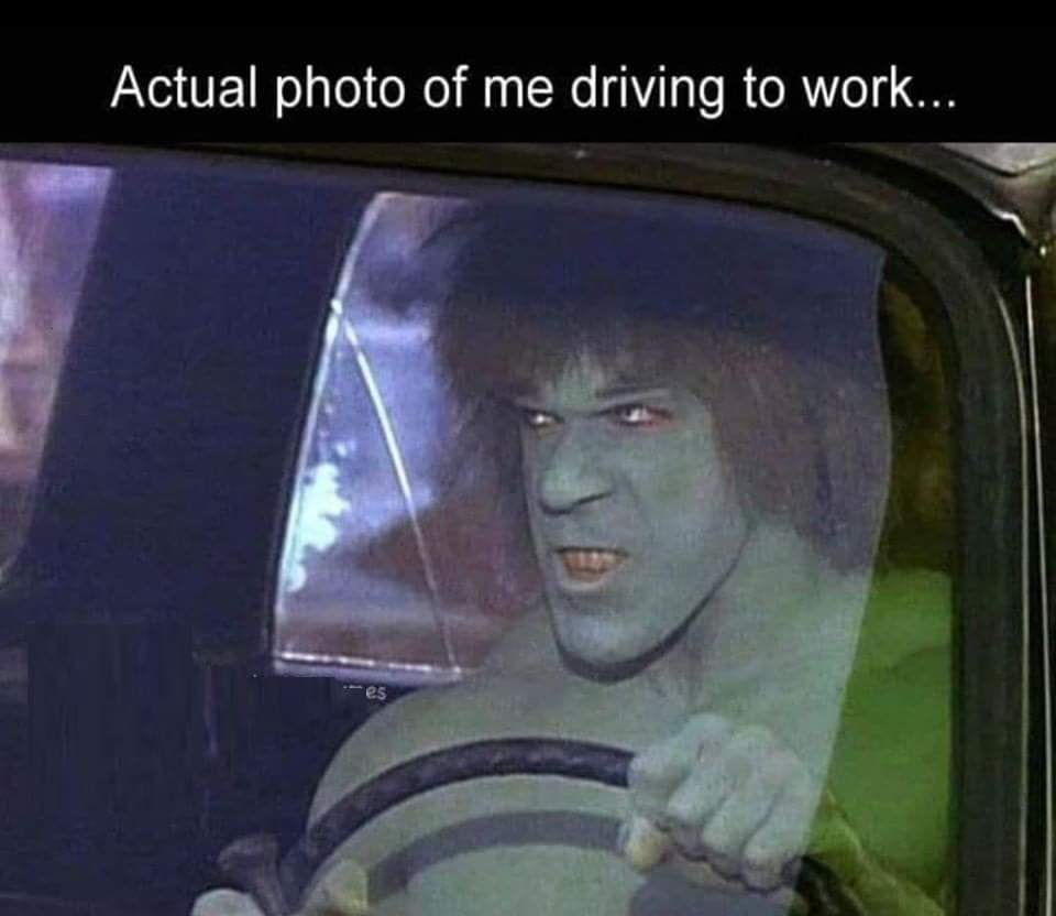 lou ferrigno driving - Actual photo of me driving to work... es