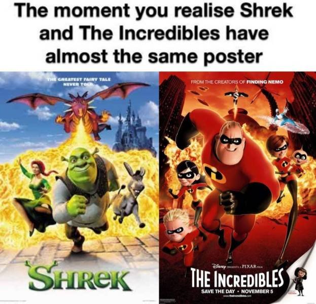 shrek movie poster - The moment you realise Shrek and The Incredibles have almost the same poster Createst Fairy Tale Never To From The Creators Of Finding Nemo Disney Pixar Shrek The Incredibles Save The Day. Novembers