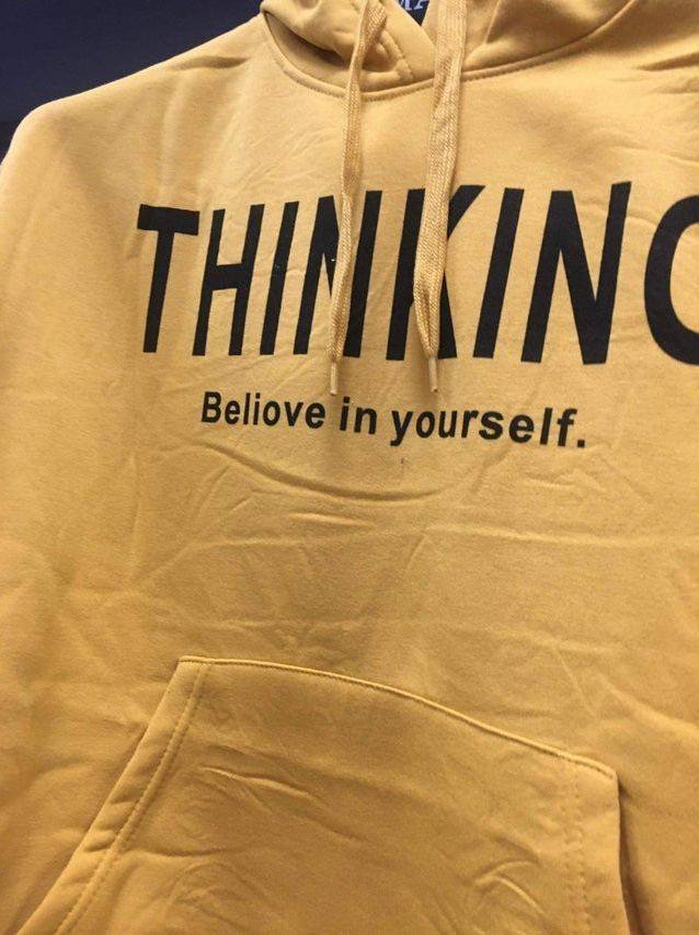 funny pic dump - t shirt - Thinking Beliove in yourself.