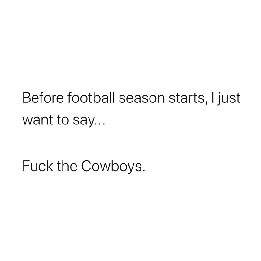 deep prayer quotes islam - Before football season starts, I just want to say... Fuck the Cowboys.