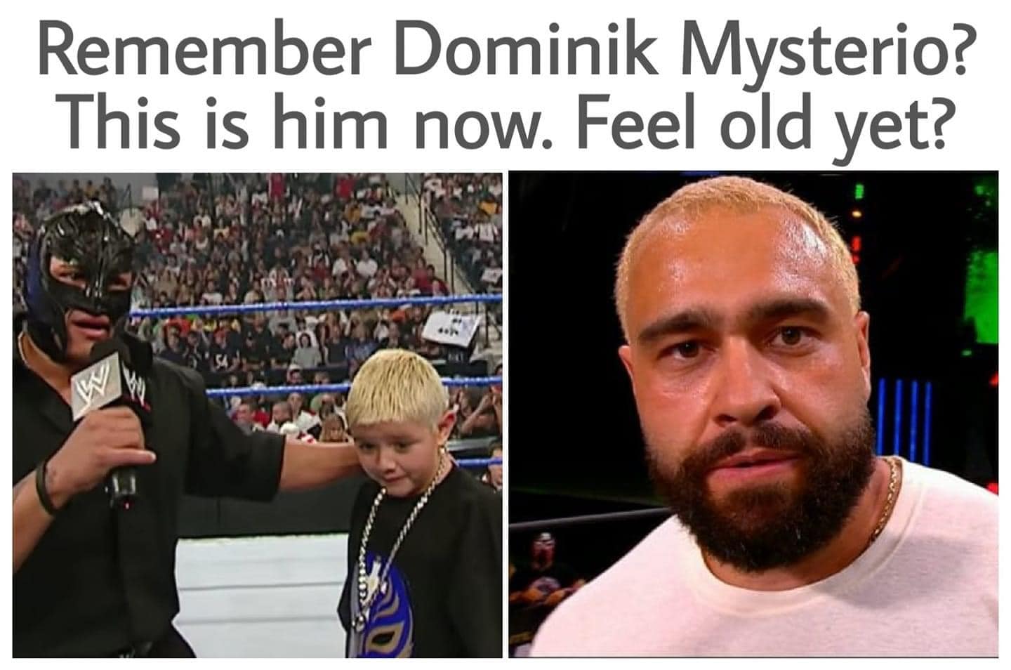 beard - Remember Dominik Mysterio? This is him now. Feel old yet? .