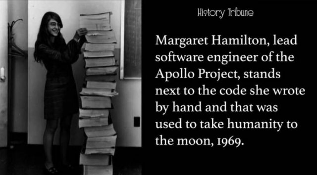woman who wrote the code for apollo - History Tribune Margaret Hamilton, lead software engineer of the Apollo Project, stands next to the code she wrote by hand and that was used to take humanity to the moon, 1969.