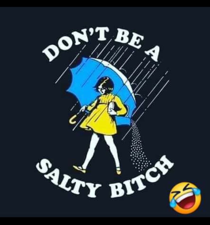 cartoon - Don'T Be A Salty Bitch