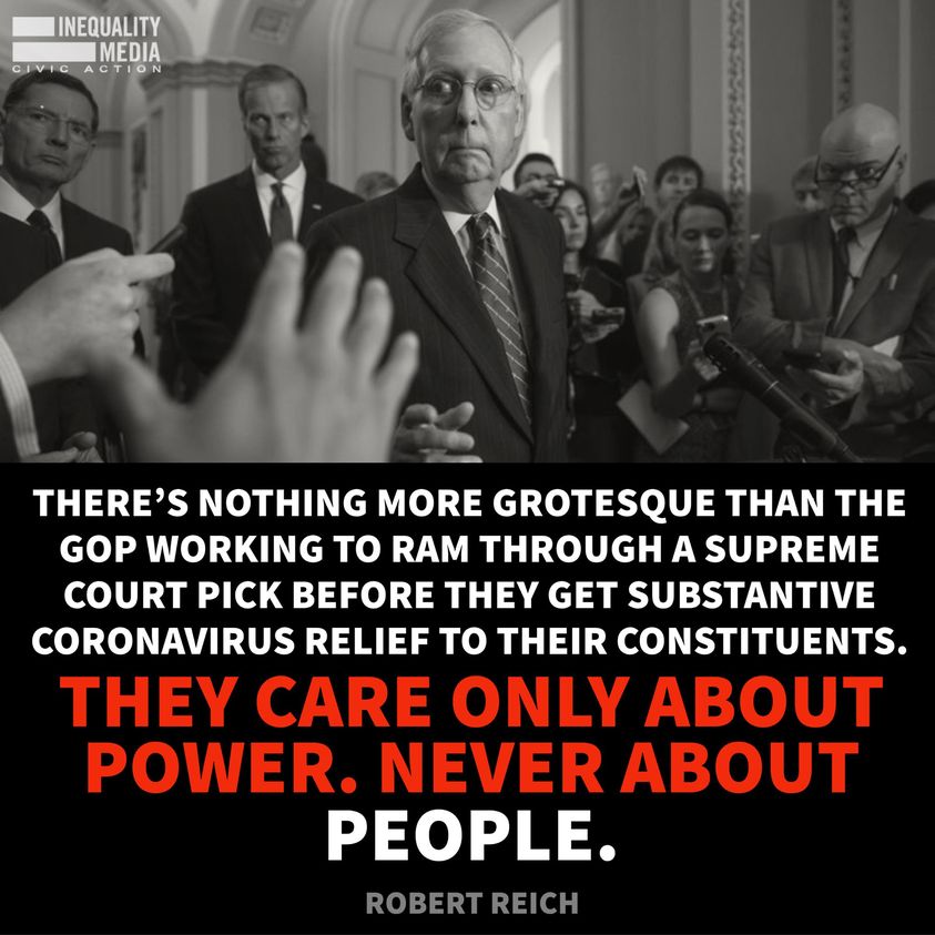gentleman - Tinequality Imedia Civic Action There'S Nothing More Grotesque Than The Gop Working To Ram Through A Supreme Court Pick Before They Get Substantive Coronavirus Relief To Their Constituents. They Care Only About Power. Never About People. Rober