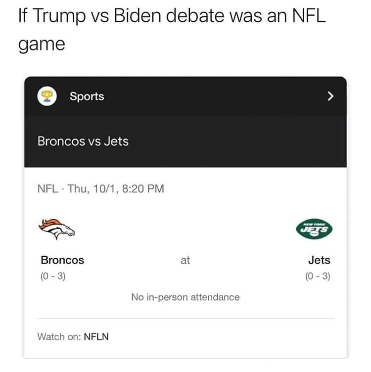 screenshot - If Trump vs Biden debate was an Nfl game Sports Broncos vs Jets Nfl . Thu, 101, Ae Jets at Broncos 0 3 Jets 0 3 No inperson attendance Watch on Nfln