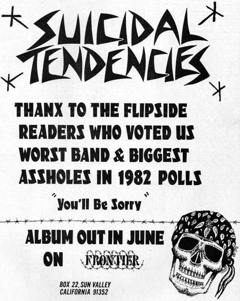 human behavior - k Suicidal Tendences Thanx To The Flipside Readers Who Voted Us Worst Band & Biggest Assholes In 1982 Polls You'll Be Sorry Album Out In June On Frontier Box 22, Sun Valley California 91352